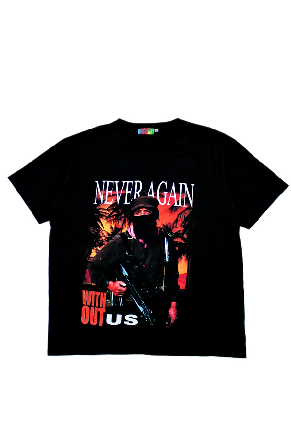 "Never Again Without Us" Tee